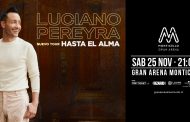 Luciano Pereyra regresa a Gran Arena Monticello con su nueva gira “Hasta el Alma