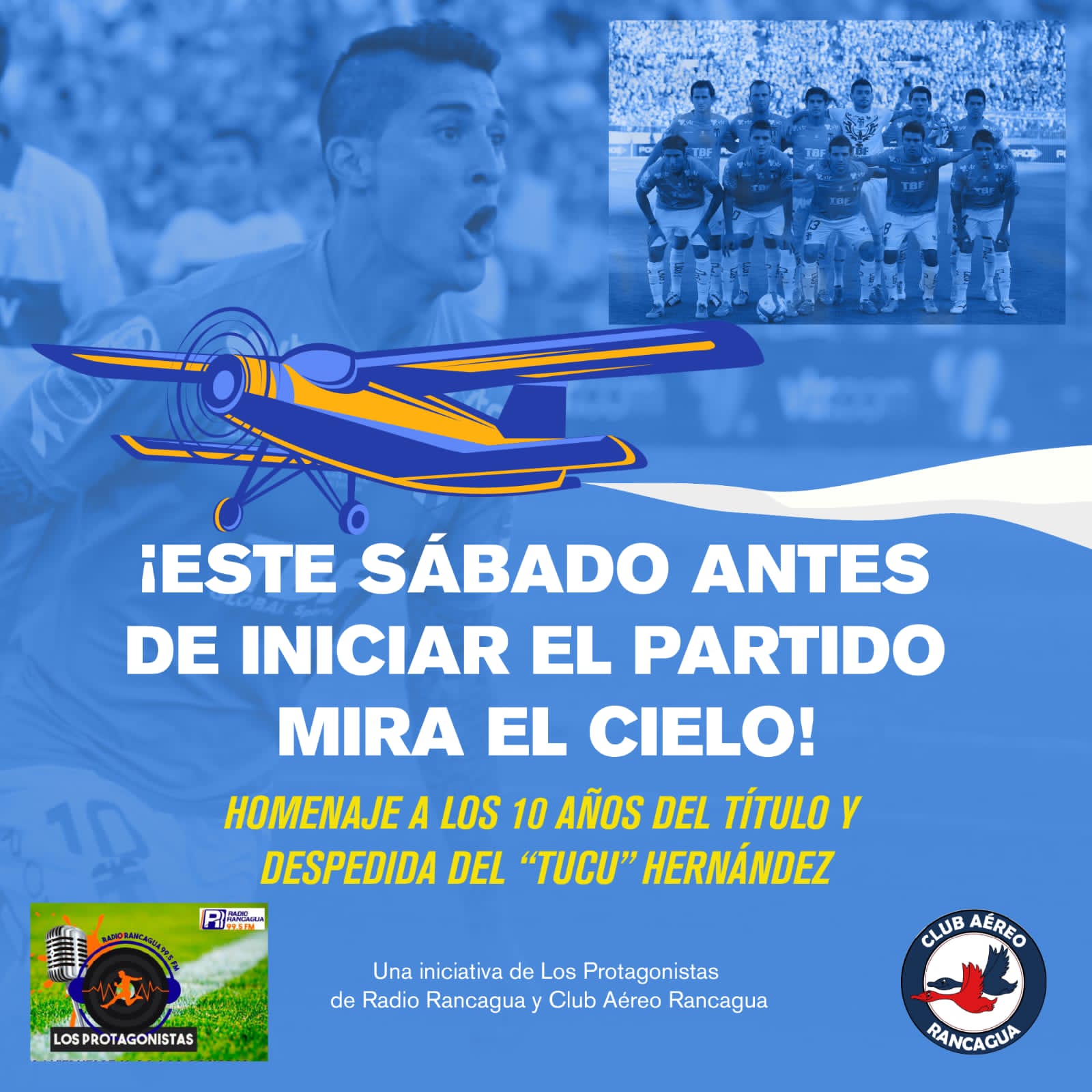 Este sábado “Los Protagonistas” estarán en los cielos y en la cancha de El Teniente